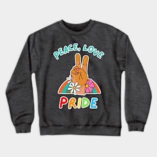 Peace, Love, Pride Crewneck Sweatshirt